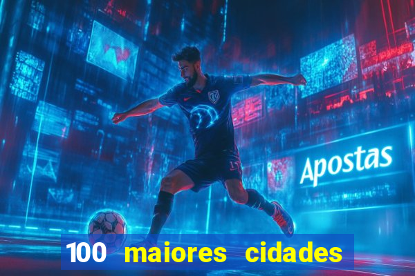 100 maiores cidades do brasil